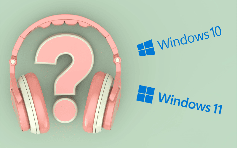 8 Problèmes des Casques Audio sur Windows 10 & 11
