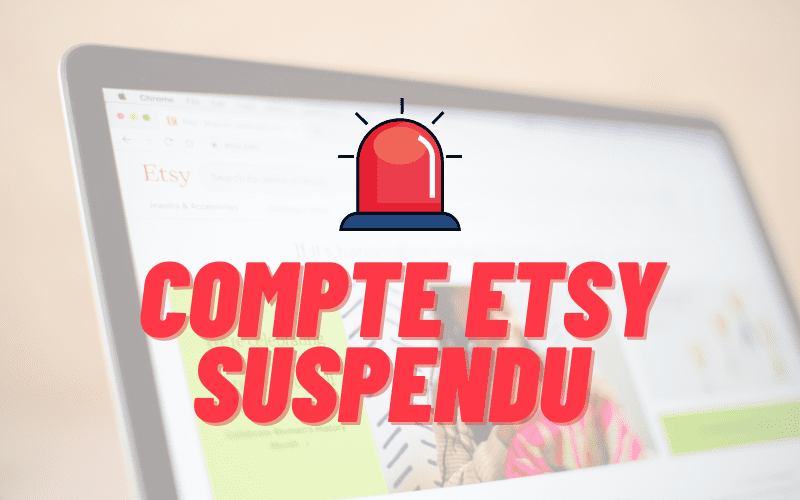 Compte Etsy Suspendu (6 Raisons & 2 Solutions)