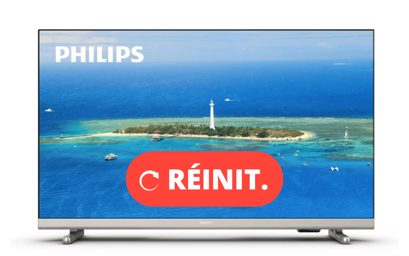 Comment Réinitialiser votre TV Philips ? (Le Guide Complet)